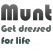 Munt - Get dressed for life